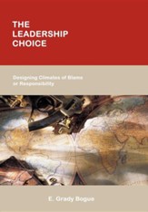 The Leadership Choice: Designing Climates of Blame or Responsibility
