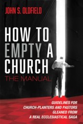 How to Empty a Church: The Manual