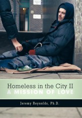 Homeless in the City II: A Mission of Love