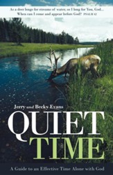 Quiet Time: A Guide to an Effective Time Alone with God