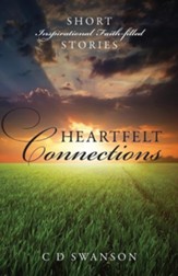Heartfelt Connections: Short Inspirational Faith-Filled Stories