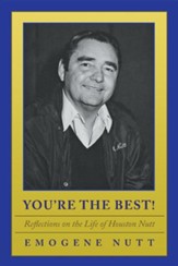 You're the Best!: Reflections on the Life of Houston Nutt