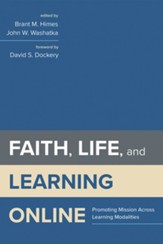 Faith, Life, and Learning Online: Promoting Mission Across Learning Modalities