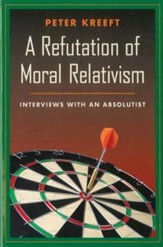 A Refutation of Moral Relativism: Interviews with an Absolutist