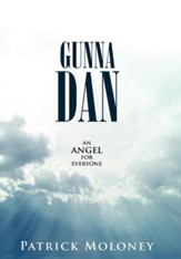 Gunna Dan: An Angel for Everyone