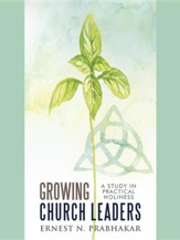 Growing Church Leaders: A Study in Practical Holiness