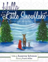 Hello Little Snowflake: A Christmas Miracle