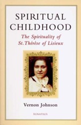 Spiritual Childhood: The Spirituality of St. Therese of Lisiseux, Edition 0003