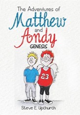 The Adventures of Matthew and Andy: Genesis
