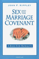 Sex and the Marriage Covenant: A Basis for Morality, Edition 0002
