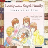 Lovely and the Royal Family: Learning to Love