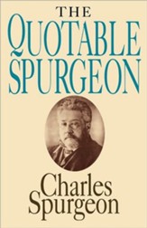 Quotable Spurgeon The