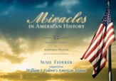 Miracles in American History: 32 Amazing Stories of Answered Prayer