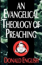 Evangelical Theology of Preaching