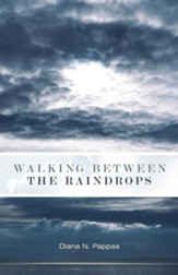 Walking Between the Raindrops