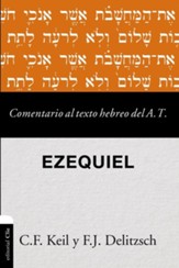 Comentario al texto hebreo del Antiguo Testamento: Ezequiel (Commentary on the Hebrew Text of the Old Testament: Ezekiel)