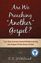 Are We Preaching Another Gospel?