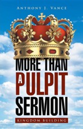 More Than a Pulpit Sermon: Kingdom Building