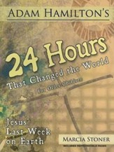 24 Hours That Changed the World - For Older Children (ages 9-12)