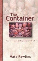 The Container: How Do We Know God's Presence is with Us?