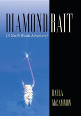 Diamond Bait: (A North Woods Adventure)