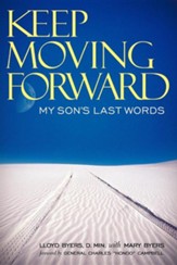 Keep Moving Forward: My Son's Last Words