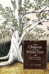 The Children of the White Tree: Brady Barrett and the Firstlings Assignment