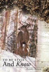 To Be Still and Know: Back Roads and Bridges Volume 3