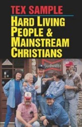 Hard Living People And Mainstream Christians