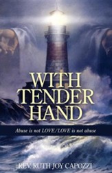 With Tender Hand: Abuse Is Not Love / Love Is Not Abuse