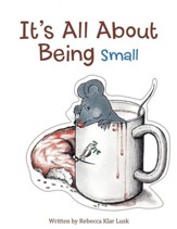 It's All about Being Small