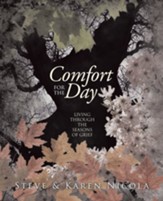 Comfort for the Day: Living Through the Seasons of Grief