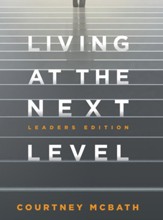 Living at The Next Level: Leaders Edition