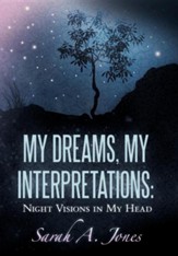 My Dreams, My Interpretations: Night Visions in My Head