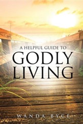 A Helpful Guide to Godly Living