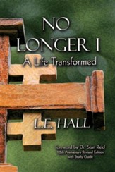 No Longer I: A Life Transformed
