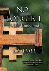 No Longer I: A Life Transformed