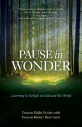 Pause in Wonder: Learning to Delight in God and His World