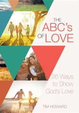 The ABC's of Love: 26 Ways to Show God's Love