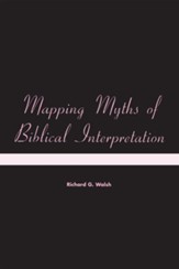 Mapping Myths of Biblical Interpretation