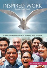 Inspired Work: A New Testament Guide to Working with Purpose