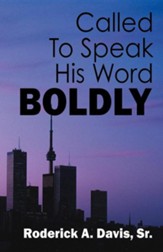 Called to Speak His Word Boldly