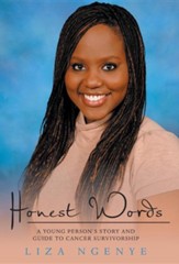 Honest Words: A Young Person's Story and Guide to Cancer Survivorship