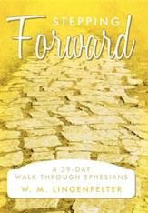 Stepping Forward: A 39-Day Walk Through Ephesians