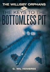 The Willisby Orphans: In the Keys to the Bottomless Pit