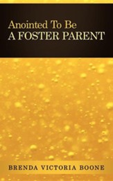 Anointed to Be a Foster Parent