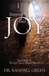 Stepping Into Joy: Your Guide to the Life You've Always Wanted