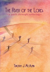 The River of the Lord: A Path Through Suffering