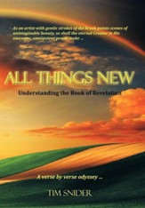 All Things New: Understanding the Book of Revelation