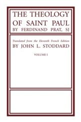The Theology of Saint Paul, Volume 1